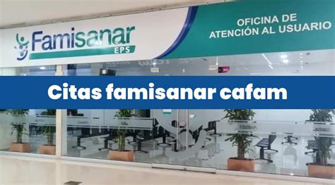 numero whatsapp famisanar|Famisanar CAFAM